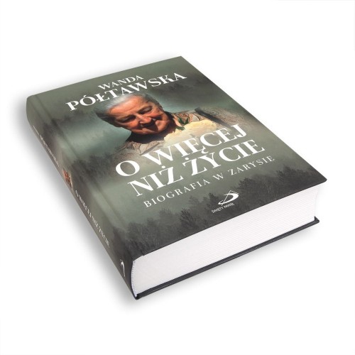 O więcej niż życie Biografia w zarysie