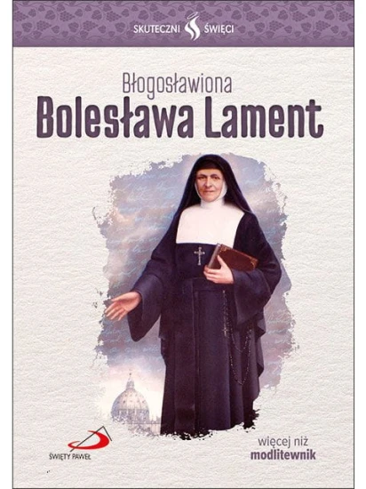 Błogosławiona Bolesława Lament - Seria: Skuteczni Święci