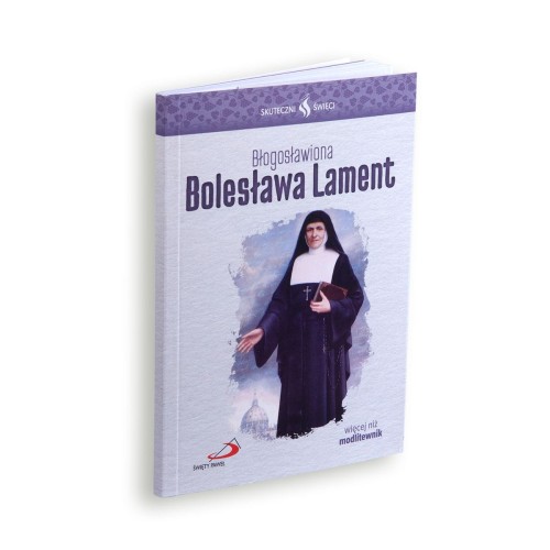 Błogosławiona Bolesława Lament - Seria: Skuteczni Święci