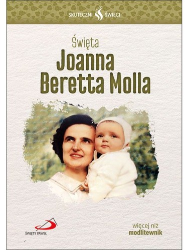 Święta Joanna Beretta Molla... Seria: Skuteczni Święci