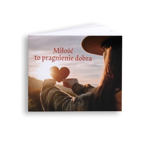 Miłość to pragnienie dobra. Perełka