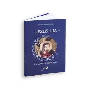 Jezus i ja Rozważania Drogi krzyżowej