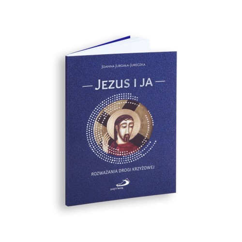 Jezus i ja Rozważania Drogi krzyżowej