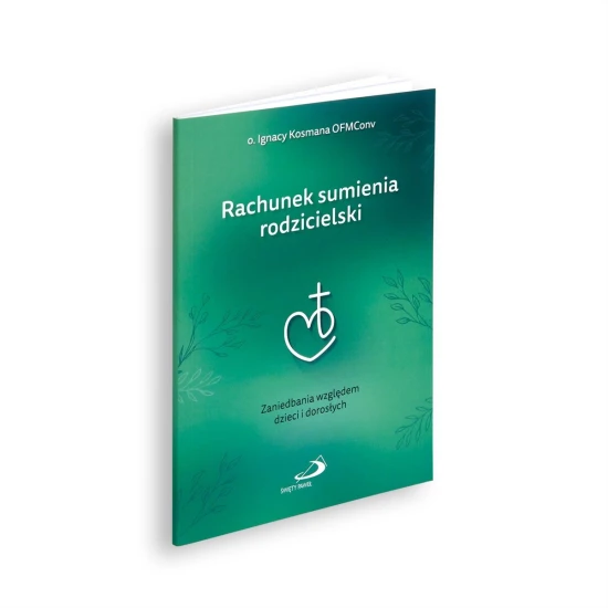 Rachunek sumienia rodzicielski Zaniedbania względem dzieci i dorosłych