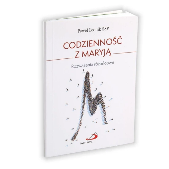 Codzienność z Maryją Rozważania różańcowe