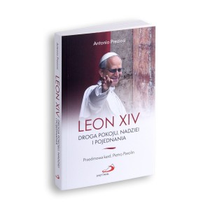 Leon XIV Droga pokoju, nadziei i pojednania