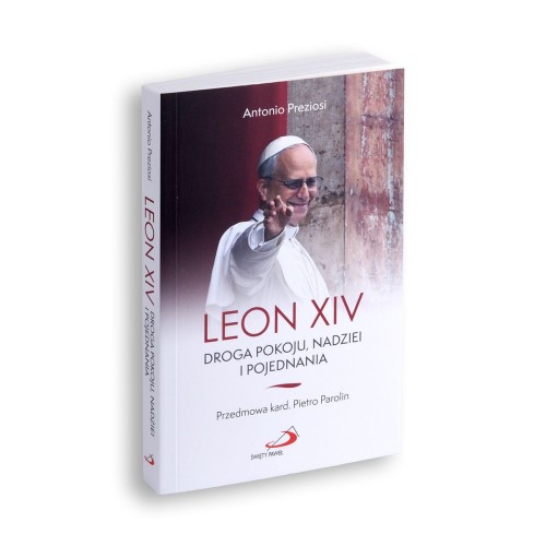 Leon XIV Droga pokoju, nadziei i pojednania