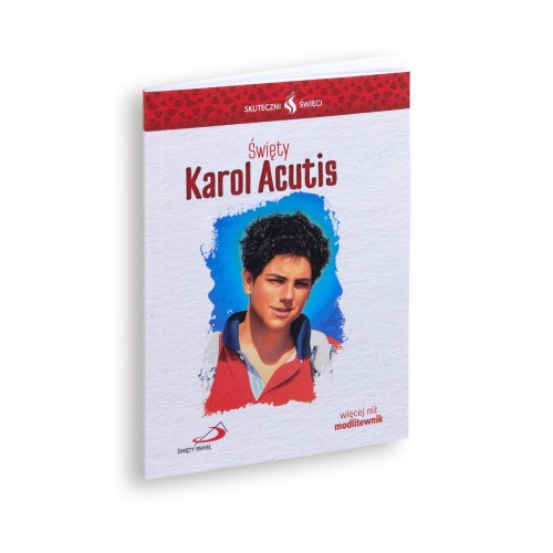 Skuteczni Święci - Święty Karol Acutis