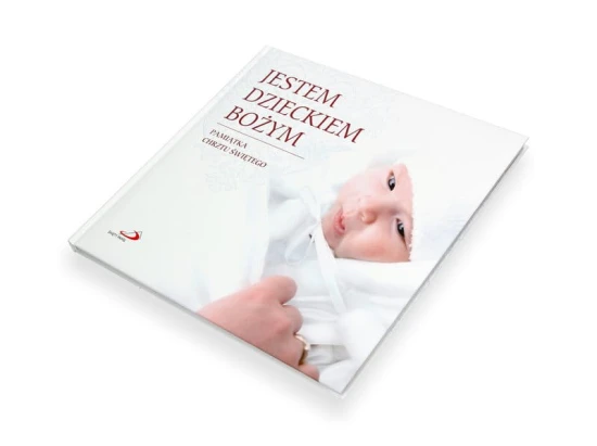 Jestem dzieckiem Bożym. Pamiątka Chrztu Świętego