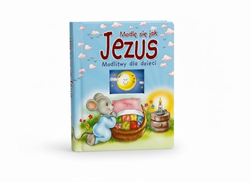 Modlę się jak Jezus - Modlitwy dla dzieci