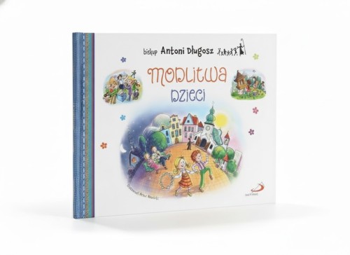 Modlitwa dzieci – bp Antoni Długosz, książka dla najmłodszych