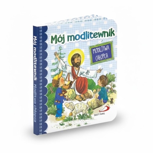 Mój modlitewnik – Modlitwa chłopca, podstawowe modlitwy dla dzieci