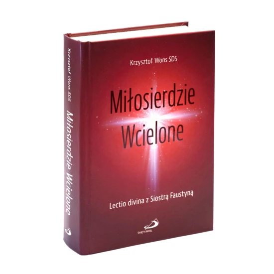 Okładka twarda książki „Miłosierdzie Wcielone” – Lectio divina z Siostrą Faustyną.