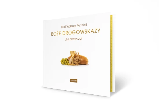 Boże drogowskazy dla dziewczynek - Pamiątka I Komunii Świętej