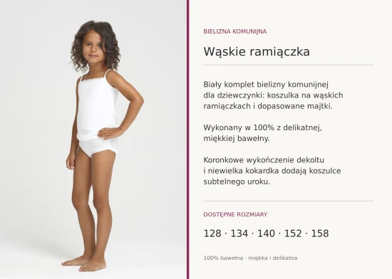 Bielizna komunijna - wąskie ramiączka