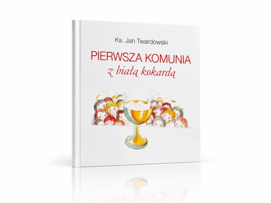 Biała okładka z czerwonym tytułem oraz ilustracją dzieci zgromadzonych wokół kielicha z hostiami.