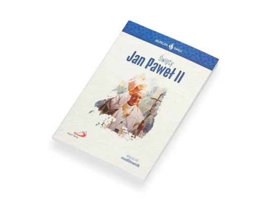 Święty Jan Paweł II. Seria: Skuteczni Święci