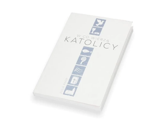  W co wierzą katolicy